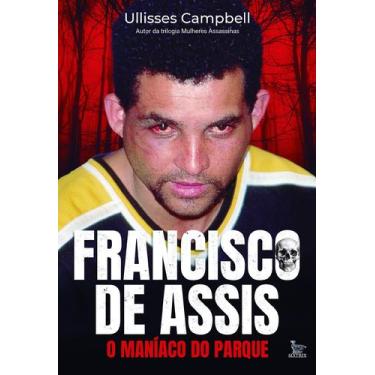 Imagem de Livro - Francisco de Assis, o maníaco do parque