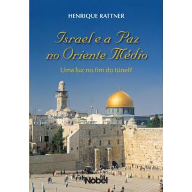 Imagem de Livros Família - Israel E A Paz No Oriente Medio - Uma Luz No Fim D -