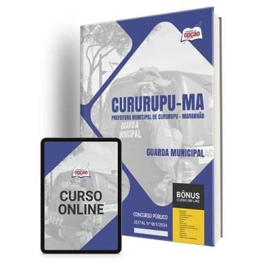 Imagem de Apostila Prefeitura de Cururupu - MA 2024 - Guarda Municipal