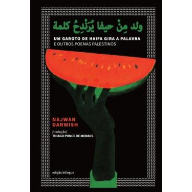 Imagem de Um Garoto de Haifa Gira a Palavra e Outros Poemas Palestinos - URUTAU 