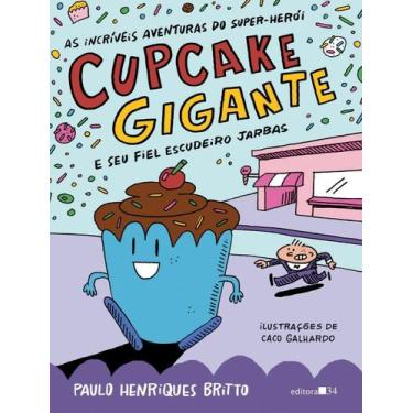 Imagem de As Incríveis Aventuras do Super-Herói Cupcake Gigante e Seu Fiel Escud
