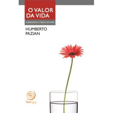 Imagem de Livro - O valor da vida - superando o medo de viver