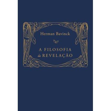 Imagem de A Filosofia Da Revelação Herman Bavinck - Monergismo