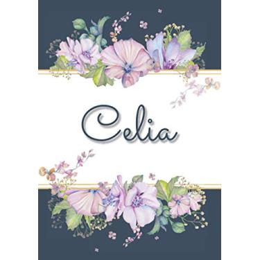 Imagem de Celia: Carnet de notes A5 | Prénom personnalisé Celia | Cadeau d'anniversaire pour femme, maman, sœur, copine, fille ... | Design : floral | 120 pages lignée, Petit Format A5 (14.8 x 21 cm)