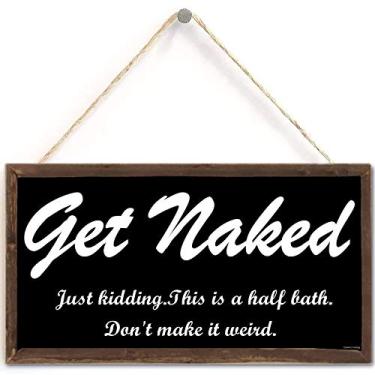 Imagem de TOMATO FANQIE Placas Engraçadas Para Banheiro "Get Naked" 5X10" - Arte Pendurar Na Parede, Placa Decorativa De Inapropriado, Decoração (Us-G004)