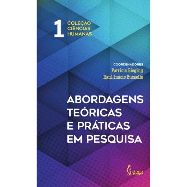 Imagem de Abordagens teóricas e práticas em pesquisa. Coleção Ciências Humanas. V.1