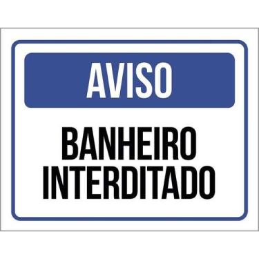 Imagem de Kit 10 Placa Acm Aviso Banheiro Interditado 18X23 - Sinalizo