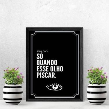 Imagem de Quadro Frase Fiado Não 33X24Cm - Com Vidro Moldura Preta