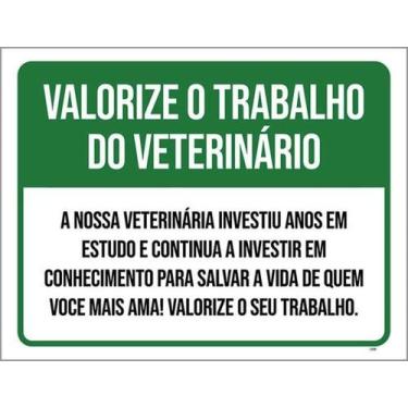 Imagem de Kit 10 Placas Valorize Trabalho Veterinário 36X46 - Sinalizo