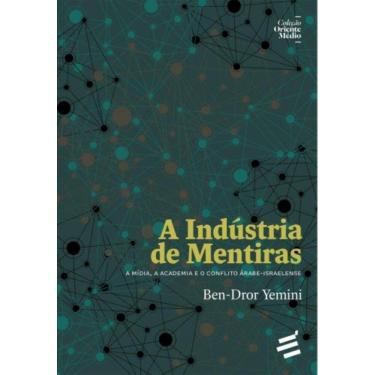 Imagem de Industria De Mentiras: A Midia, A Academia E O Con