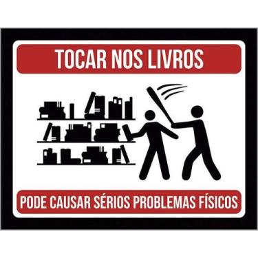 Imagem de Kit 3 Placa Acm Tocar Nos Livros Risco Saúde 18X23 Branco - Sinalizo