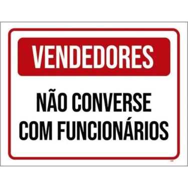 Imagem de Kit 3 Placas Vendedores Não Converse Funcionários 36X46 - Sinalizo