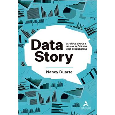 Imagem de Data Story: Explique Dados e Inspire Ações por Meio de Histórias