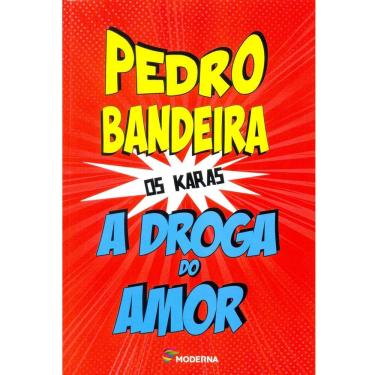 Imagem de Livro - A Droga do Amor - 4ª Ed. 2014 - Pedro Bandeira