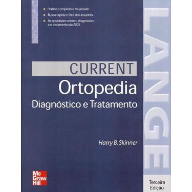 Imagem de Livro - Current Ortopedia Diag.E Tratamento 3Ed. *