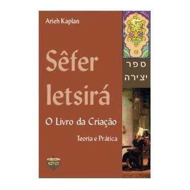 Imagem de Livro - Sêfer Ietsirá - O livro da Criação - Rabino Aryeh Kaplan - Edi