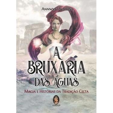 Imagem de A bruxaria das águas: magia e história da tradição celta - MADRAS, 3