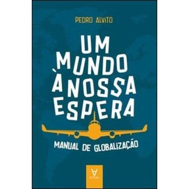 Imagem de Um mundo à nossa espera: manual de globalização de empresas - ACTUAL E
