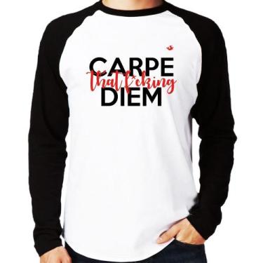Imagem de Camiseta Raglan Carpe that fucking Diem Manga Longa - Foca na Moda, Br
