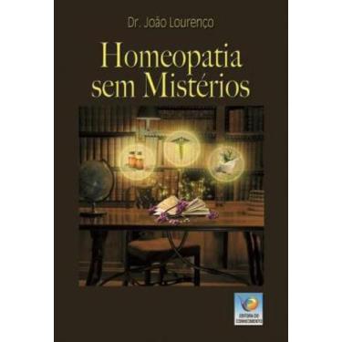 Imagem de Homeopatia sem mistérios - CONHECIMENTO, 3
