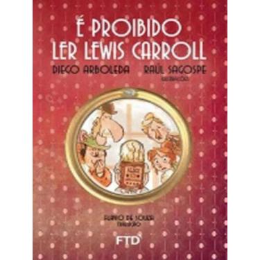 Imagem de E proibido ler lewis carroll - FTD*