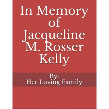 Imagem de In Memory of Jacqueline M. Rosser Kelly