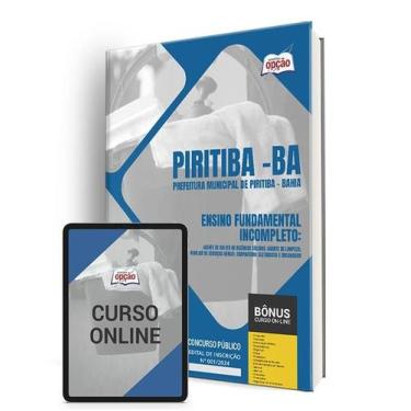 Imagem de Apostila Prefeitura de Piritiba - BA 2024 - Ensino Fundamental Incompl