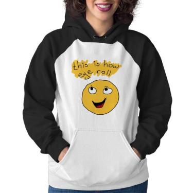 Imagem de Moletom Feminino This Is How Eye Roll - Foca na Moda, Branco, Preto, P