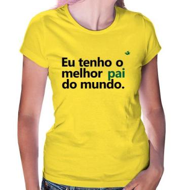 Imagem de Baby Look Eu tenho o melhor pai do mundo. - Foca na Moda, Amarelo, GG