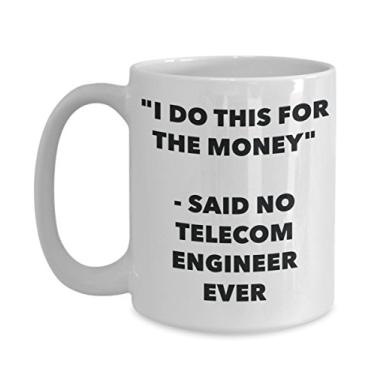 Imagem de Caneca "I Do This for the Money" - Said No Telecom Engineer Ever - Caneca de café de cacau quente engraçado - ideia de de Natal