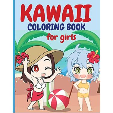 Imagem de Kawaii Coloring Book for Girls: Chibi Girls Coloring Book Kawaii Cute Coloring Book Japanese Manga Drawings And Cute Anime Characters Coloring Page For Kids &Toddlers