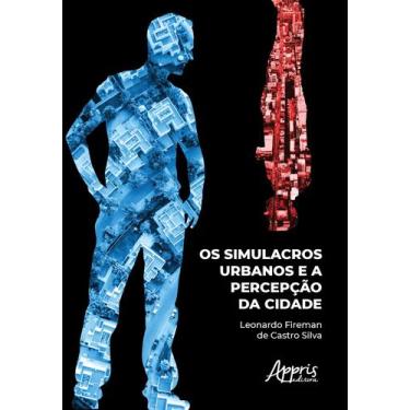 Imagem de Livro - Os simulacros urbanos e a percepção da cidade