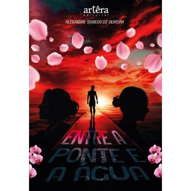 Imagem de Livro - Entre a Ponte e a Àgua