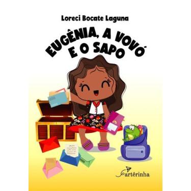 Imagem de Livro - Eugênia, a Vovó e o Sapo