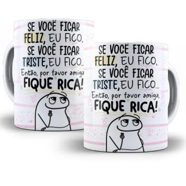 Imagem de Caneca Personalizada Para Amigas Flork Meme Porcelana- Fique Rica - St