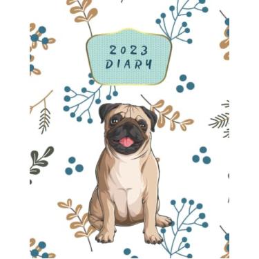 Imagem de 2023 Diary: A4 One Page Per Day To View Dated Planner Agenda Organiser Calendar - 2023 Journal A4 Page A Day - 2023 Diary Pug Dog