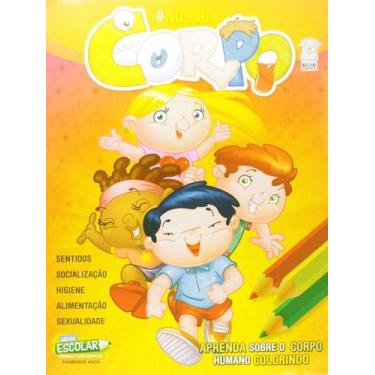 Imagem de Nosso Corpo, o - Serie Escolar - Bicho Esperto Distribuidora de