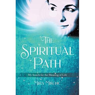 Imagem de The Spiritual Path: My Search for the Meaning of Life