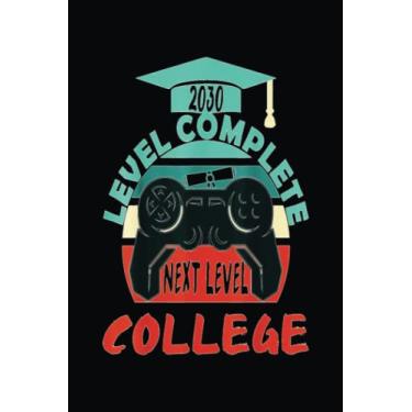 Imagem de Retro 2030 Level Complete Next Level College: Simplify Your College Life with an Effective Notebook System: 6 x 9 Inches, 120 Pages of Note-Taking and ... Methods for College and Graduate Students