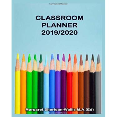 Imagem de CLASSROOM PLANNER 2019/2020: Teacher's Planner Book/Lesson Planner/Student log/Parent-Teacher Meetings/Record Book/Teacher's Yearly Academic Lesson ... companion book/keep safe records