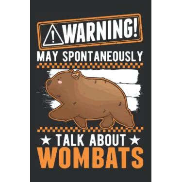 Imagem de Wombat Tagesplaner: Warning May spontaneously talk about Wombats/Kalender 2023 & 2024 / Wochenplaner Tagesplaner Planer/Planungsbuch To-Do-Liste / 6x9 Zoll / 100 ausfüllbare Seiten