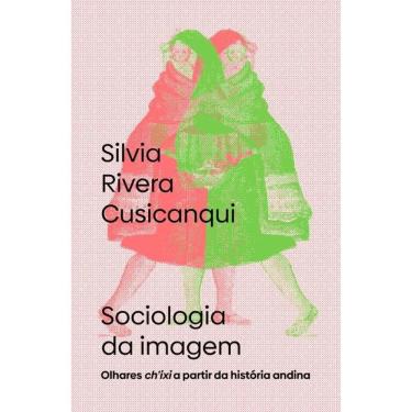 Imagem de Sociologia Da Imagem - Olhares Ch Ixi A Partir Da História Andina