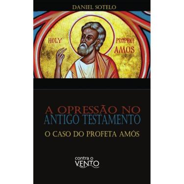Imagem de A opressão no Antigo Testamento: O caso do profeta Amós