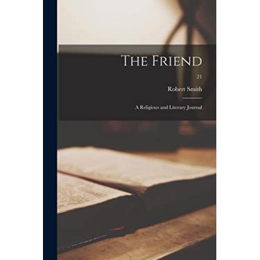 Imagem de The Friend: a Religious and Literary Journal; 21