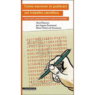 Imagem de Como Escrever (E Publicar) Um Trabalho Cientifico - Dicas Para Pesquisadores E Jovens Cientistas