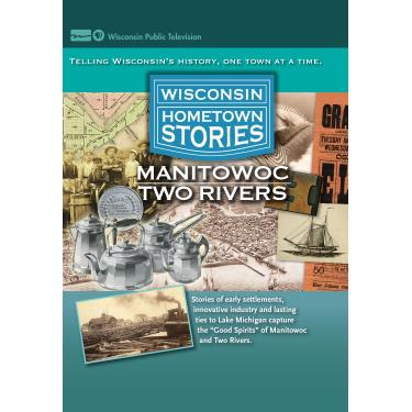 Imagem de Wisconsin Hometown Stories: Manitowoc Two Rivers
