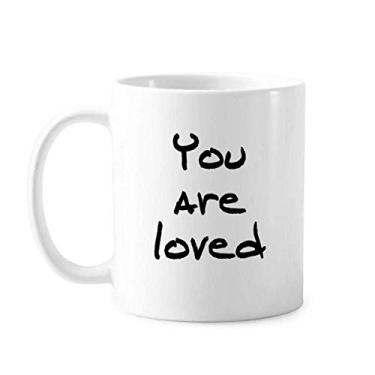 Imagem de You Are Loved Citação Inspiradora Caneca Cerâmica Café Porcelana Utensílios de Mesa