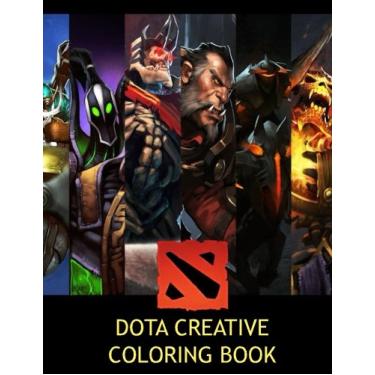 Imagem de Dota Creative Coloring Book: Color, Activity, Activities, Games, Steam, Video games, EG, NaVi, TSM, Fnatic, Heroes, MOBA, League of Legends, Hereos of ... X-mas, Easter, Valentines, Thanksgiving