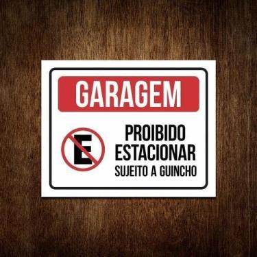 Imagem de Placa Garagem Proibido Estacionar Sujeito A Guincho (27X35) - Sinalizo