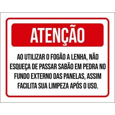 Imagem de Placa Atenção Utilizar Fogão Lenha Sabão Em Pedra 18X23 - Sinalizo